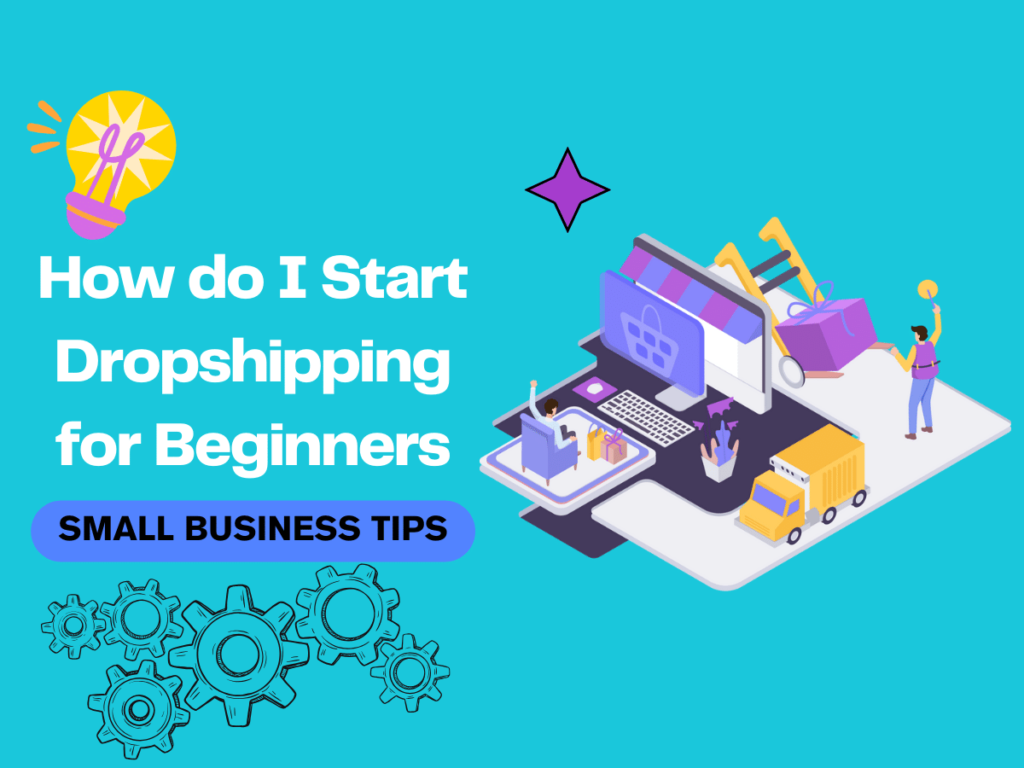 How-do-I-Start-Dropshipping-for-Beginners-small-business-tips