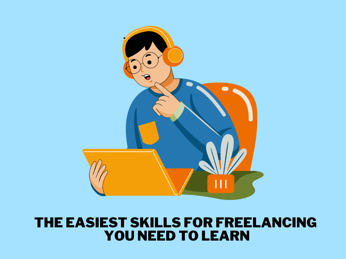 The-Easiest-Skills-For-Freelancing-You-Need-To-Learn