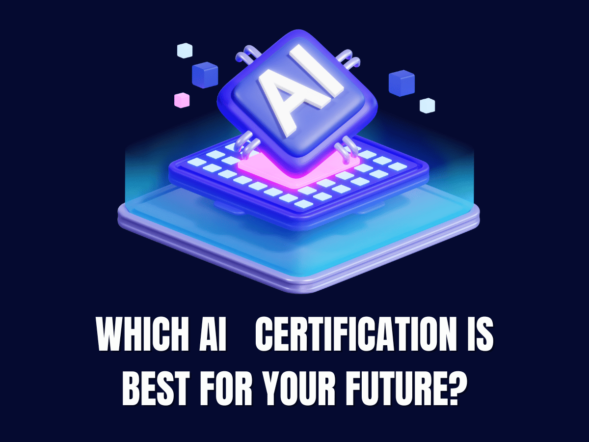 Which AI Certification is Best for Your Future?